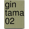 Gin Tama 02 door Hideaki Sorachi