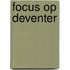 Focus op Deventer