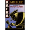 Give It Up! by Peter Kuper
