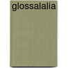 Glossalalia by J. Wolfreys