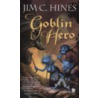Goblin Hero by Jim C. Hines