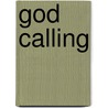 God Calling door Onbekend