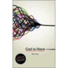 God Is Here door Steven Case