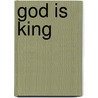 God Is King door Marc Zvi Brettler