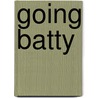 Going Batty door Nancy Krulick