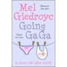 Going Ga Ga by Mel Giedroyc