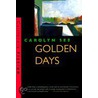 Golden Days door Carolyn See