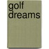 Golf Dreams