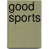 Good Sports door Olive Higgins Prouty