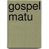 Gospel Matu door Hawaiian Board