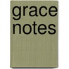 Grace Notes door Phillip Yancey