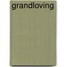 Grandloving by Sue Johnson