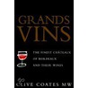 Grands Vins by W. Clive Coates M.