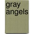 Gray Angels