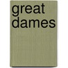 Great Dames by Marie Brenner