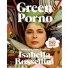Green Porno door Rossellini Isabella