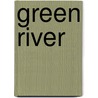 Green River door Nancy Green