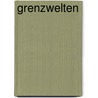 Grenzwelten door Claus Priesner