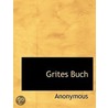 Grites Buch door Anonymous Anonymous