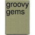 Groovy Gems
