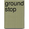 Ground Stop door Pamela S. Freni