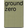 Ground Zero door Paul Virilo