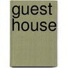 Guest House by Barbara K. Richardson
