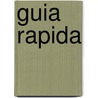 Guia Rapida by Jose A. Casado Estrada
