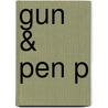 Gun & Pen P by Keith Gandal