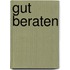Gut beraten