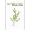 Gutterweeds door Keith Van Horn