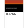 H. G. Wells by Robert Crossley