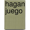 Hagan Juego by James F. Petras