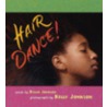 Hair Dance! door Kelly Johnson
