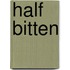 Half Bitten