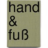 Hand & Fuß door Chip Walter