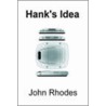 Hank's Idea door John Rhodes