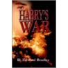 Harry's War by D. Edward Bradley