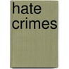 Hate Crimes door Lawrence N. Paulson