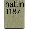 Hattin 1187 by David Nicolle