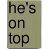 He's On Top by Rachel Kramer Bussell