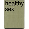 Healthy Sex by Dr Miriam Stoppard