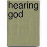 Hearing God door Dallas Willard