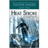 Heat Stroke by Rachel Caine
