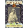 Heavy Grace door Robert Cording