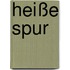 Heiße Spur