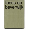 Focus op Beverwijk by J. van der Linden