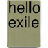 Hello Exile