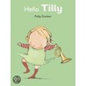 Hello Tilly by Polly Dunbar