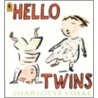 Hello Twins by Charlotte Voake
